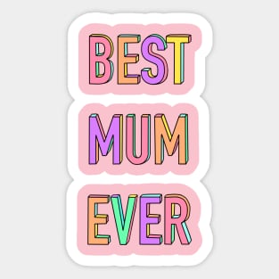 Best Mum Ever Sticker